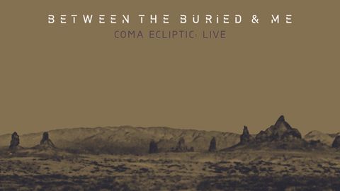 Cover art for Between The Buried & Me - Coma Ecliptic: Live album