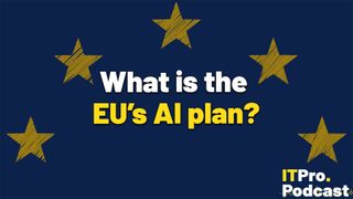 The words "What is the EU's AI plan?" set against a blue backdrop with five gold stars draw on it in pencil. The words "EU's AI plan" are yellow, while the others are white. The ITPro Podcast logo is in the bottom right-hand corner.