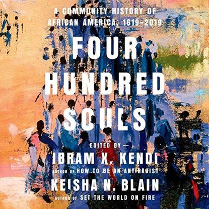 'Four Hundred Souls' edited by Ibram X. Kendi and Keisha N. Blain