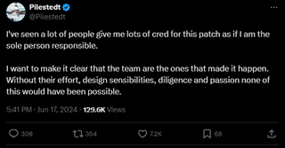 A post that reads: "I've seen a lot of people give me lots of cred for this patch as if I am the sole person responsible.I want to make it clear that the team are the ones that made it happen. Without their effort, design sensibilities, diligence and passion none of this would have been possible."