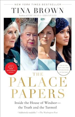 The Palace Papers: Inside the House of Windsor—The Truth and the Turmoil