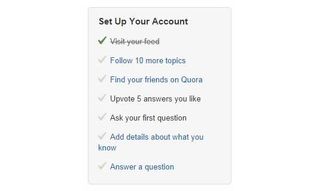 Quora gives you a to-do list to help you get everything done