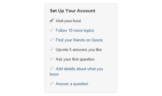 Quora gives you a to-do list to help you get everything done