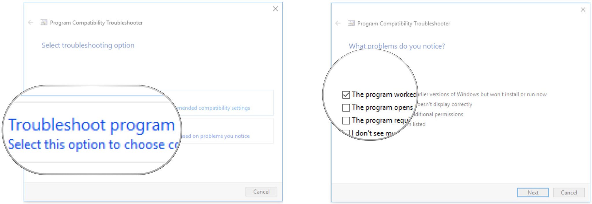 Click Troubleshoot Program. Check the box that says The program worked in earlier versions of Windows.