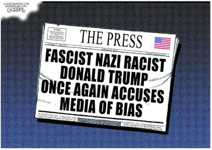 Political Cartoon U.S. Media bias press calls Trump fascist racist
