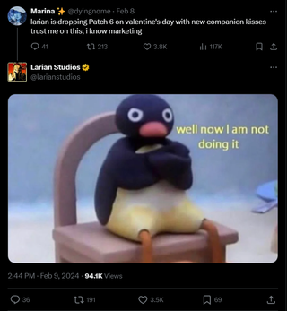 A post that reads: "larian is dropping Patch 6 on valentine's day with new companion kisses trust me on this, i know marketing" with a reply featuring Pingu folding his arms in defiance, captioned: "Well now I am not doing it."