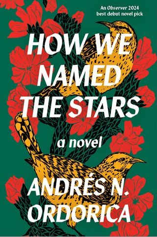 How We Named the Stars, Andrés N Ordorica