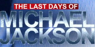 the last days of michael jackson