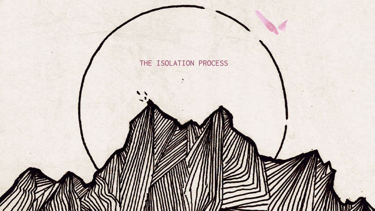 The Isolation Process: The Isolation Process | Louder