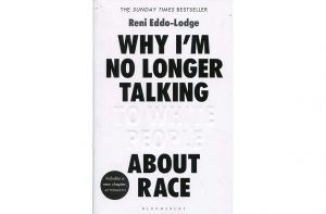 bestselling books racism, Why I’m No Longer Talking To White People About Race.jpg