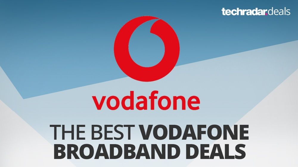 The best Vodafone broadband deals in August 2018 | TechRadar