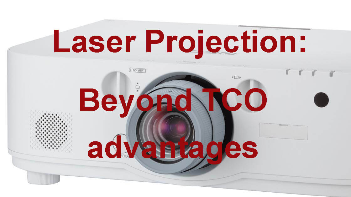 Laser Projectors: Beyond the TCO Factor