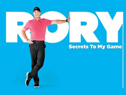 Rory McIlroy 5 Secrets To My Game