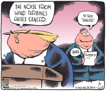 Political Cartoon U.S. Trump William Barr wind turbines&nbsp;cancer