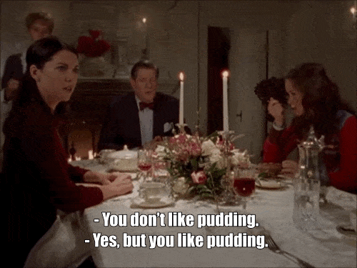 GIF ¦ Gilmore Girls Talking About Pudding