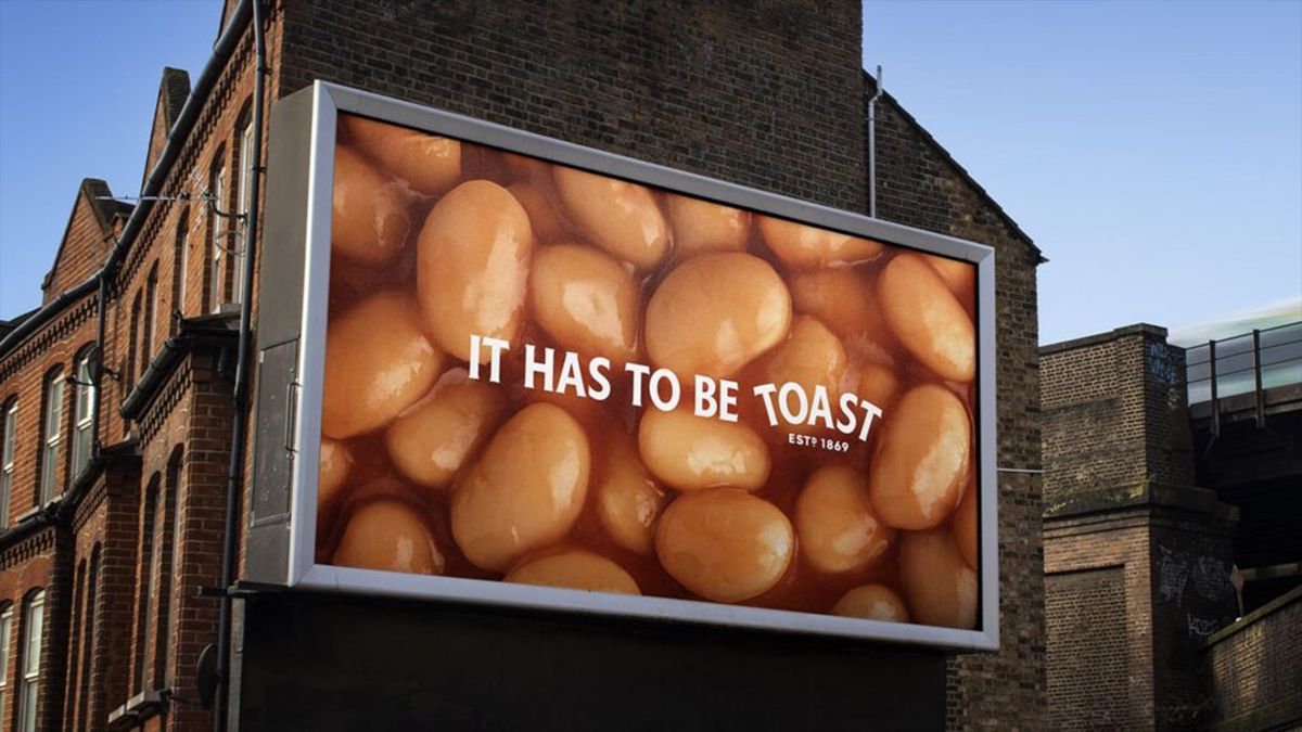 Wieden + Kennedy billboard for Heinz featuring an image of baked beans with copy that reads &quot;It has to be toast&quot;. 