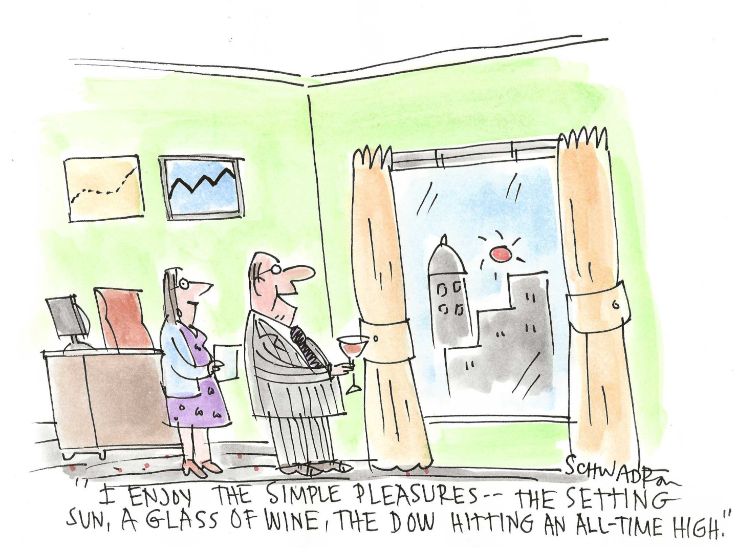 A woman and man are in a city office, looking out at the sun setting over tall buildings. The man holds a martini glass and says, &amp;ldquo;I enjoy the simple pleasures. The setting sun, a glass of wine, and the Dow hitting an all-time high.&amp;rdquo;