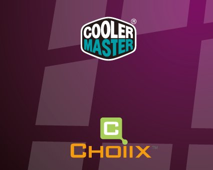 Get your hands on Cooler Master and Choixx kit