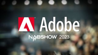 Adobe NAB Show 2023