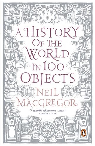 Director of the British Museum Neil MacGregor's book explores world history from two million years ago to the present