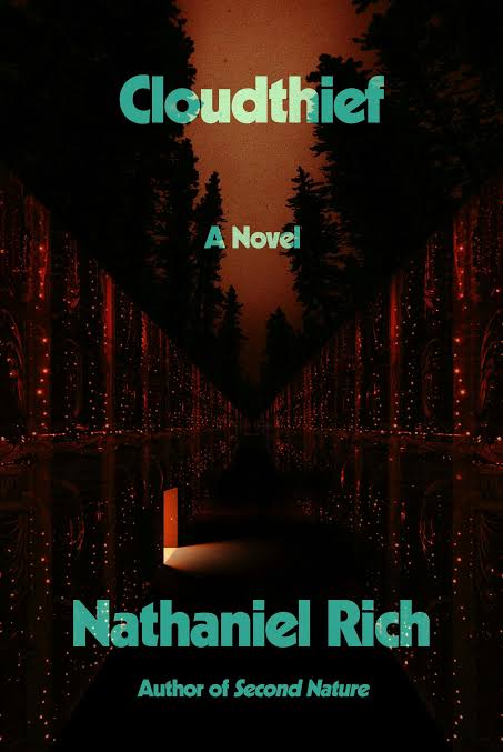 the cover of the book cloudthief by nathaniel rich featuring a dark street surrounded by trees with an open door below them