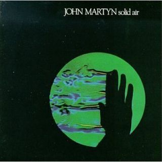 John martyn solid air
