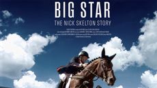 The Nick Skelton film, Big Star: The Nick Skelton Story is being released on streaming platforms in March.