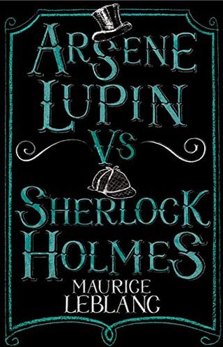 Arsène Lupin books - cover of Arsene Lupin vs Sherlock Holmes