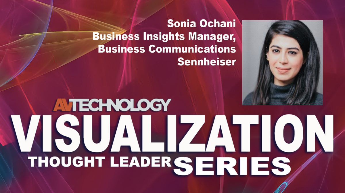 Sonia Ochani, Business Insights Manager, Business Communications at Sennheiser 