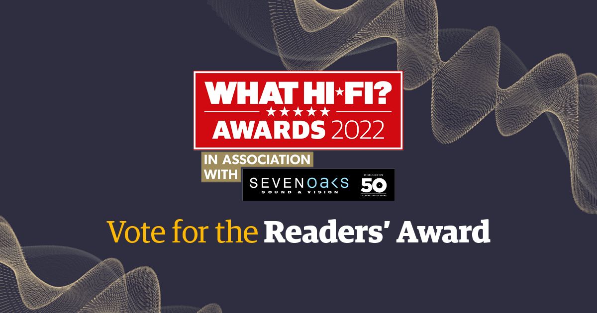 Last Chance To Vote For The What Hi-Fi? Readers' Award 2022! | What Hi-Fi?