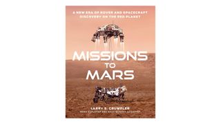 “Missions To Mars” (Harper Design, 2021) By Larry S. Crumpler
