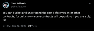 You can budget and understand the cost before you enter other contracts, for unity now - some contracts will be punitive if you are a big hit.
