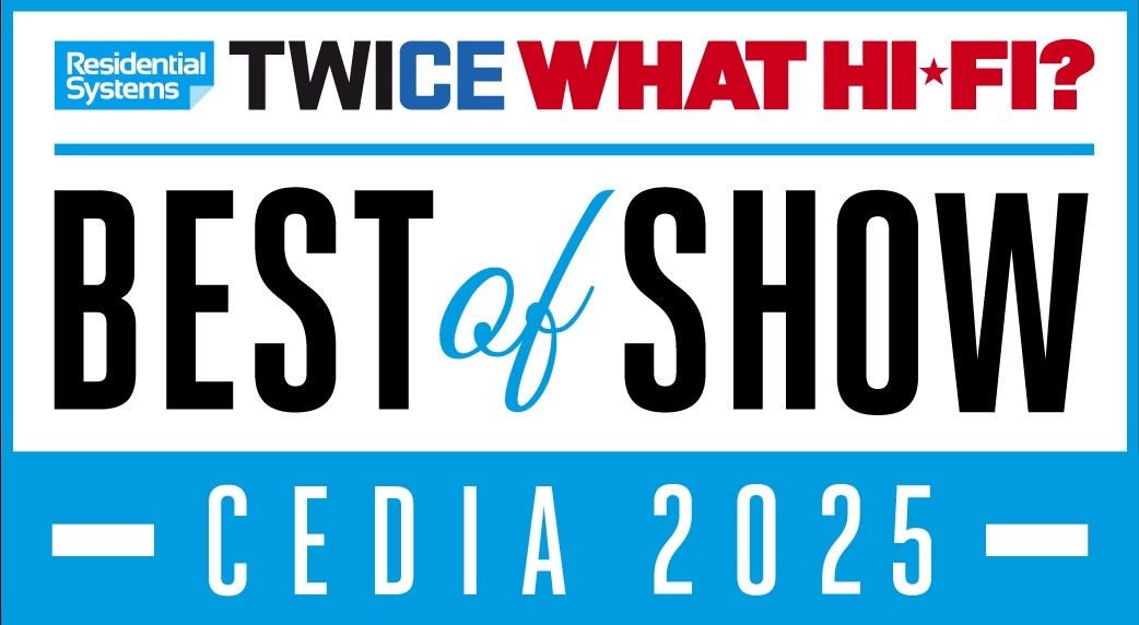 The CEDIA Best of Show 2025 logo with the logos of Residential Systems, TWICE and What Hi-Fi?
