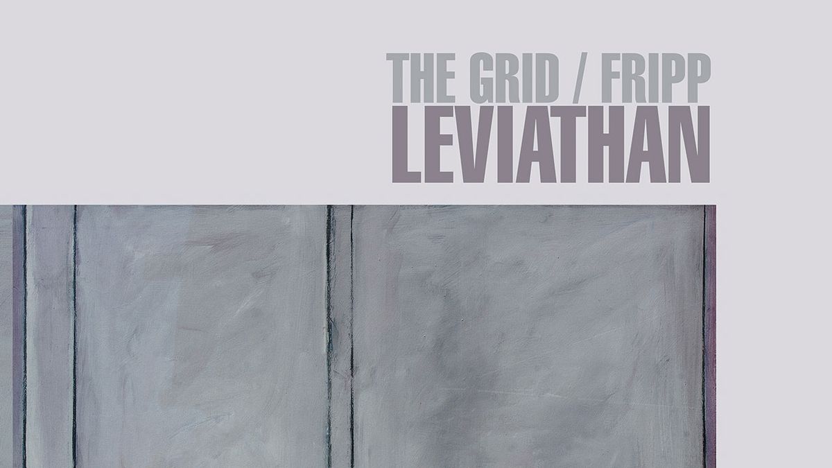 The Grid/Fripp Leviathan artwork