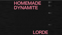   Lorde – Homemade Dynamite