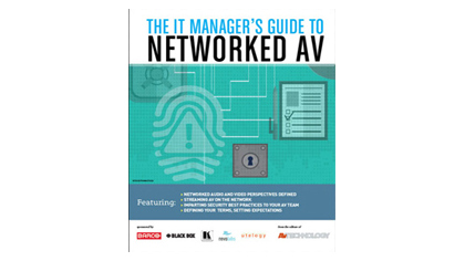 The Technology Manager&#039;s Guide to Networked AV