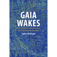 Gaia Wakes: Earth’s Emergent Consciousness in an Age of Environmental Devastation Hardcover — $30.00 on Amazon