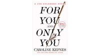 For You and Only You: A Joe Goldberg Novel by Caroline Kepnes: Available for pre-order
RRP: $23.99/£13.19
Joe's love of literature has taken a new turn: he's now a writer—one invited to participate in a fellowship at Harvard When he crosses paths with Wonder Parish, he seems to be enamored. But we know what happens when Joe takes a liking to someone new...