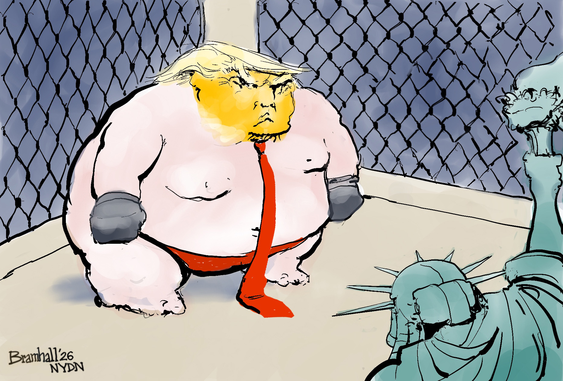 Donald Trump is drawn as a fat, shirtless, UFC fighter in the cage in this wordless cartoon. His opponent is the Statue of Liberty.