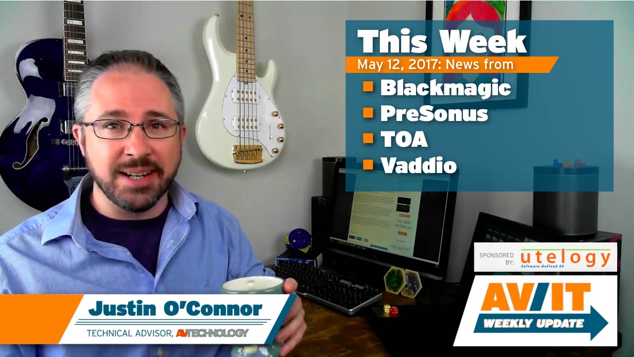 [VIDEO] AV/IT Weekly Update: Blackmagic Duplicator 4K, PreSonus&#039;s New Division, TOA N-SP80 Series SIP, Vaddio AV Bridge MatrixMIX AV Switcher