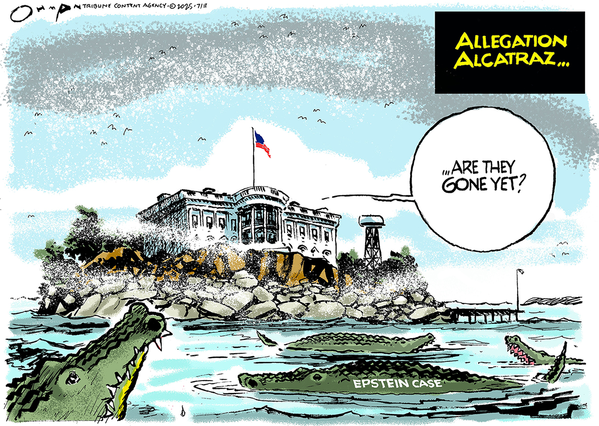 This cartoon is titled “Allegation Alcatraz…” It shows the White House alone on a rocky island, surrounded by waters filled with alligators labeled “Epstein Case”. A voice from the White House asks, “...Are they gone yet?”