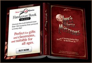 Life's Little Mysteries Hardcover Gift Book. 193 pages. Answers to Fascinating Questions About the World Around You. Buy Here