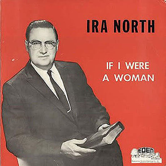 Ira North - If I Were A Woman