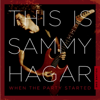 This Is Sammy Hagar: When The Party Started, Volume 1artwork