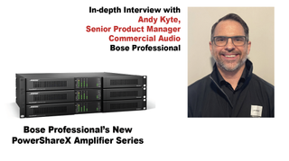 In-depth Interview with Andy Kyte, Senior Product Manager Commercial Audio Bose Professional