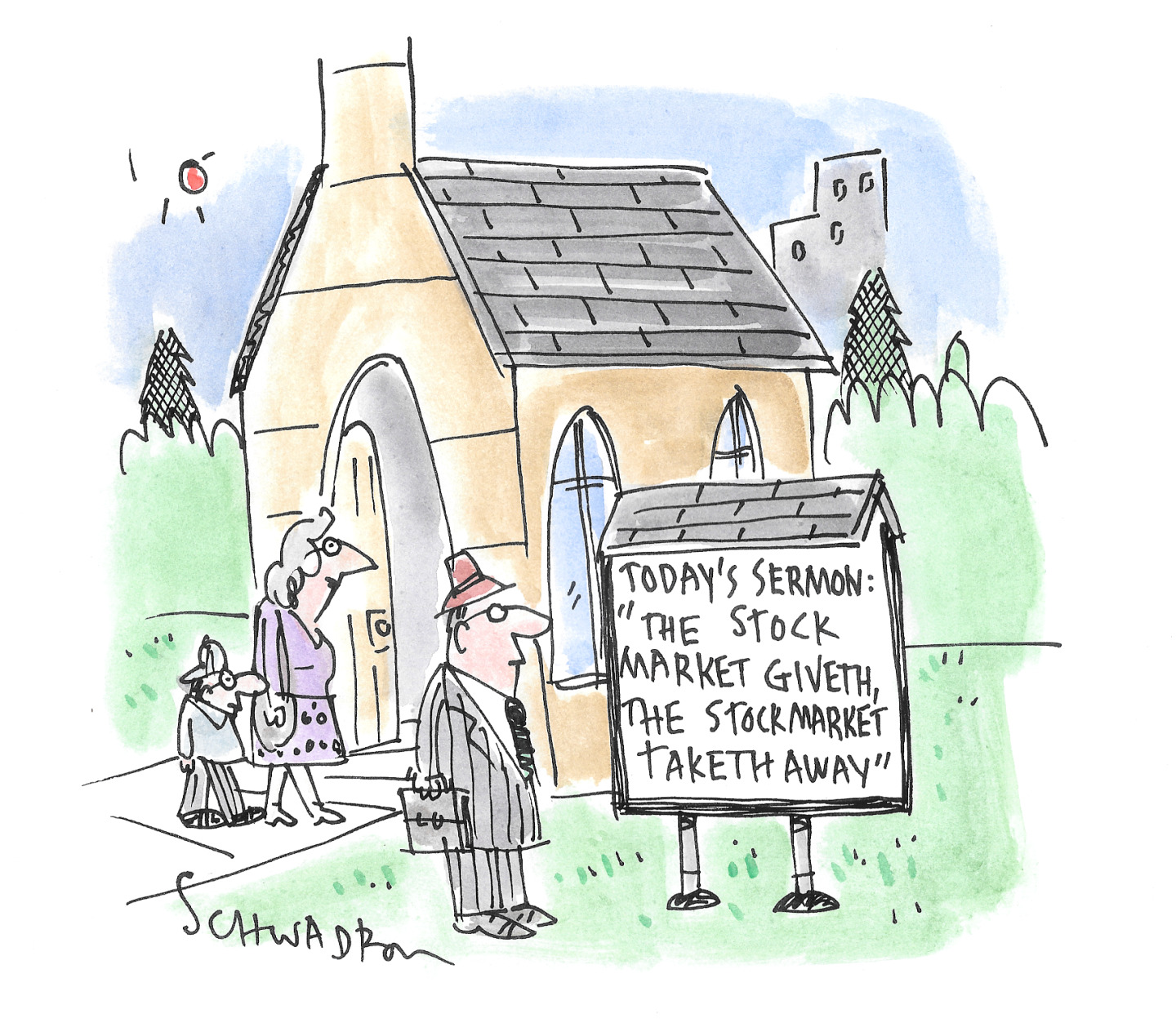 A man in a suit and hat, carrying a briefcase, stands outside a church looking at a sign. A woman and a small child are walking towards the church entrance. The sign in front of the church reads, "Today's sermon: The stock market giveth, the stock market taketh away."
