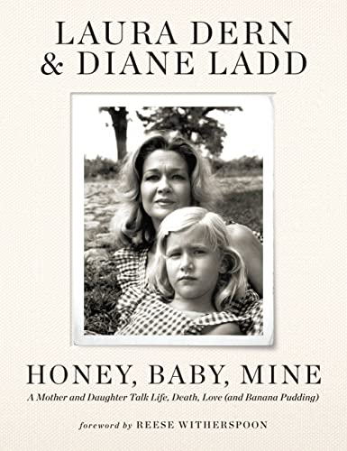 Honey, Baby, Mine: a Mother and Daughter Talk Life, Death, Love (and Banana Pudding)