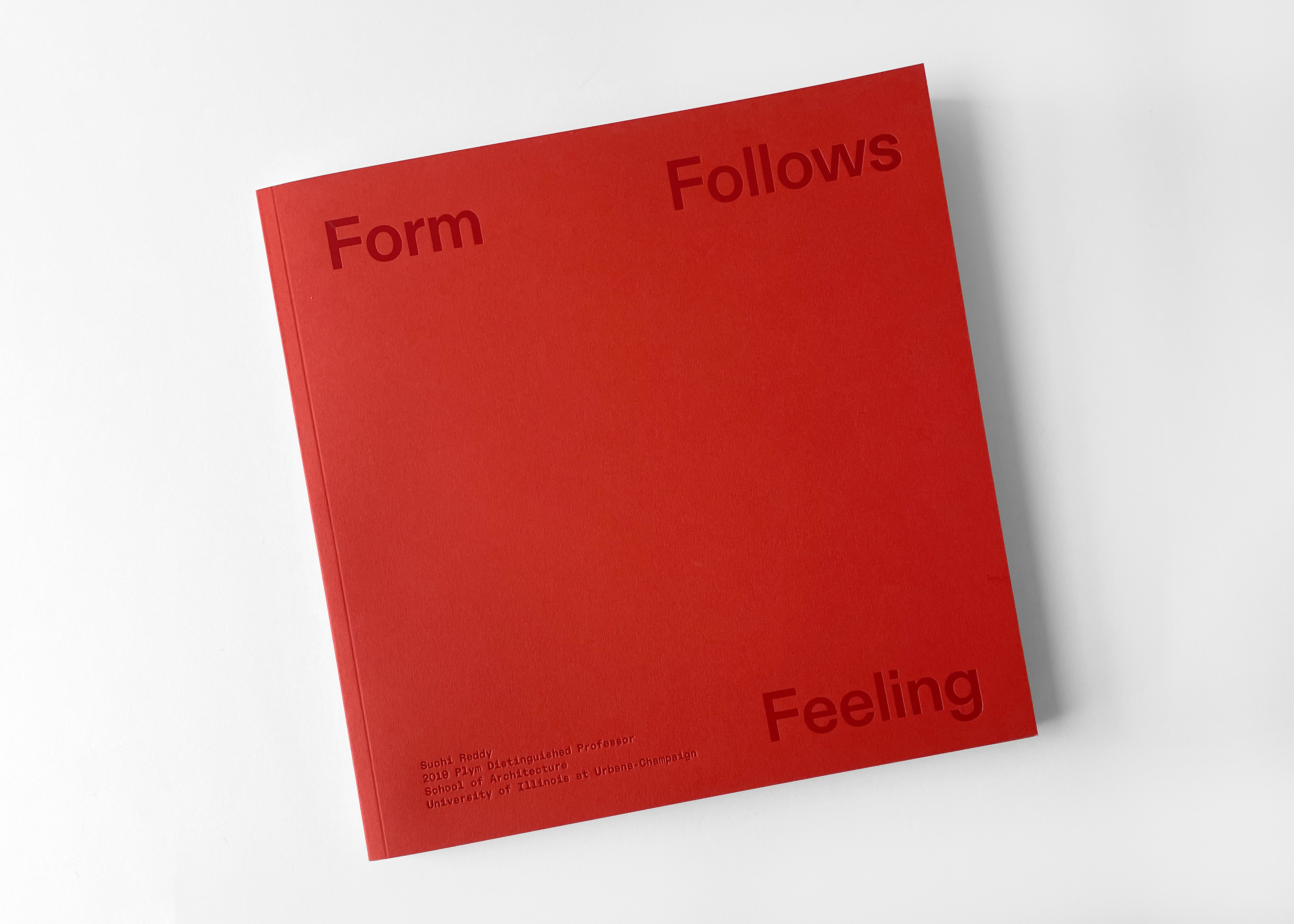 Form Follows Feeling by Suchi Reddy