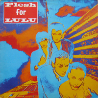 Flesh For Lulu - Flesh For Lulu (Polydor, 1984)