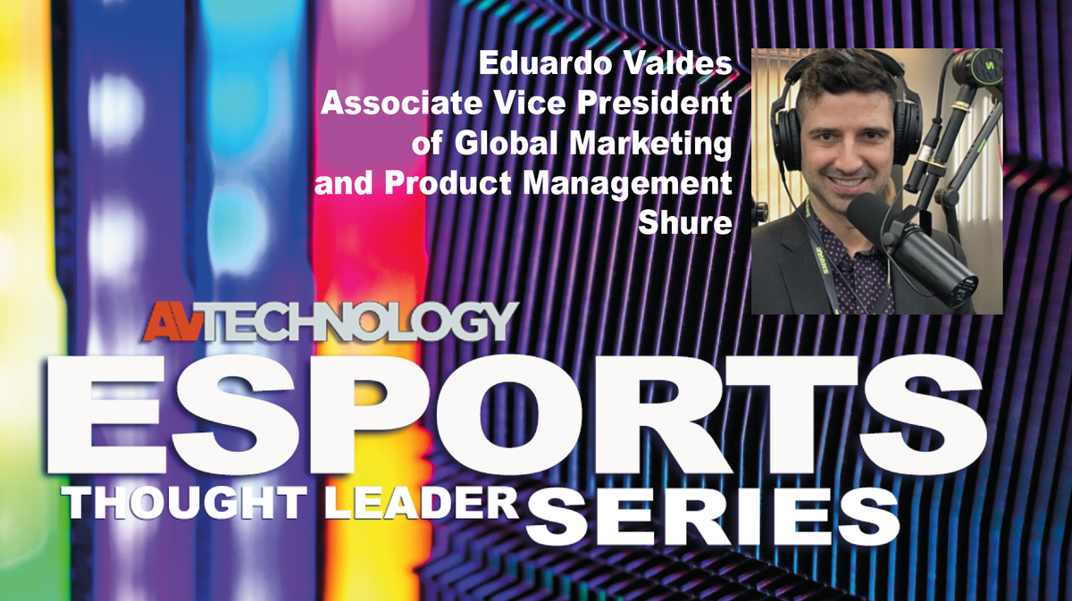 Eduardo Valdes, Associate Vice President of Global Marketing and Product Management at Shure